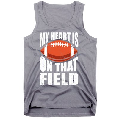 My Heart Is On That Field American Football Mom Dad Cute Gift Tank Top