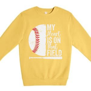 My Heart Is On That Baseball Field Proud Baseball Dad Fan Gift Premium Crewneck Sweatshirt