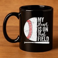 My Heart Is On That Baseball Field Proud Baseball Dad Fan Gift 11oz C Handle Ceramic Mug