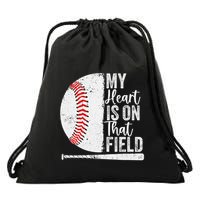 My Heart Is On That Baseball Field Proud Baseball Dad Fan Gift Drawstring Bag