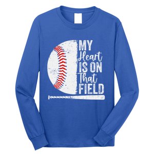 My Heart Is On That Baseball Field Proud Baseball Dad Fan Gift Long Sleeve Shirt