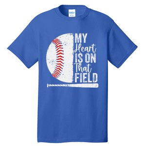 My Heart Is On That Baseball Field Proud Baseball Dad Fan Gift Tall T-Shirt