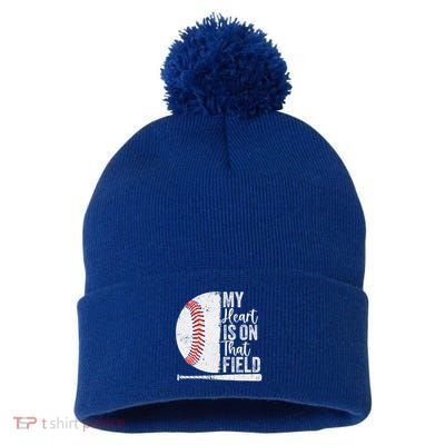 My Heart Is On That Baseball Field Proud Baseball Dad Fan Gift Pom Pom 12in Knit Beanie