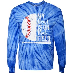 My Heart Is On That Baseball Field Proud Baseball Dad Fan Gift Tie-Dye Long Sleeve Shirt