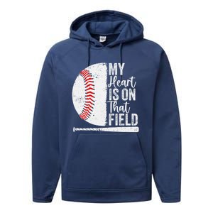 My Heart Is On That Baseball Field Proud Baseball Dad Fan Gift Performance Fleece Hoodie