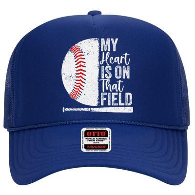 My Heart Is On That Baseball Field Proud Baseball Dad Fan Gift High Crown Mesh Back Trucker Hat