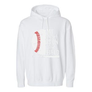 My Heart Is On That Baseball Field Proud Baseball Dad Fan Gift Garment-Dyed Fleece Hoodie