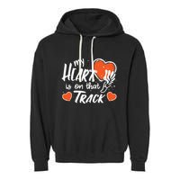 My Heart Is On That Track Track And Field Mom Garment-Dyed Fleece Hoodie