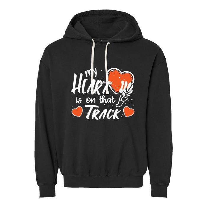My Heart Is On That Track Track And Field Mom Garment-Dyed Fleece Hoodie
