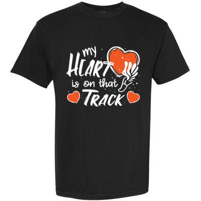 My Heart Is On That Track Track And Field Mom Garment-Dyed Heavyweight T-Shirt