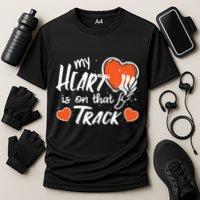My Heart Is On That Track Track And Field Mom Performance Shirt