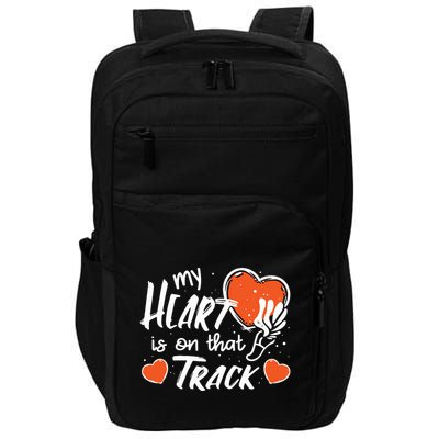 My Heart Is On That Track Track And Field Mom Impact Tech Backpack