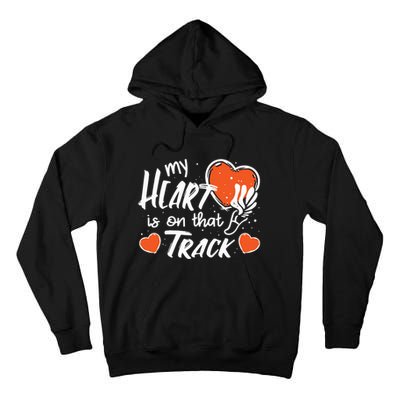 My Heart Is On That Track Track And Field Mom Tall Hoodie