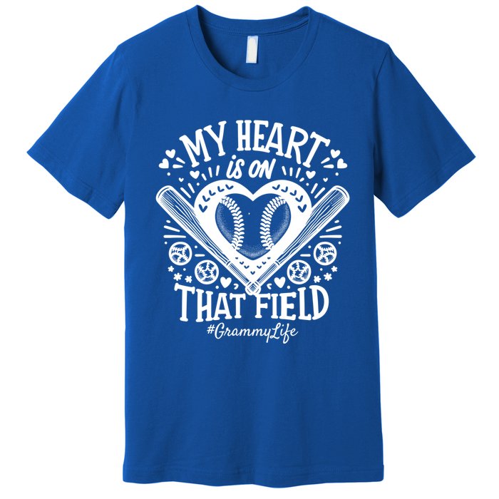 My Heart Is On That Field Baseball Softball Grammy Gift Premium T-Shirt