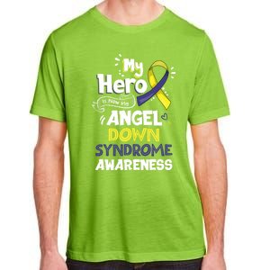 My Hero Is Now My Angel Down Syndrome Awareness Gift Funny Gift Adult ChromaSoft Performance T-Shirt