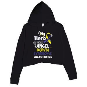 My Hero Is Now My Angel Down Syndrome Awareness Gift Funny Gift Crop Fleece Hoodie