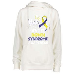 My Hero Is Now My Angel Down Syndrome Awareness Gift Funny Gift Womens Funnel Neck Pullover Hood