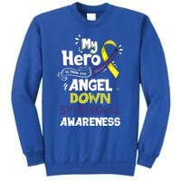 My Hero Is Now My Angel Down Syndrome Awareness Gift Funny Gift Sweatshirt