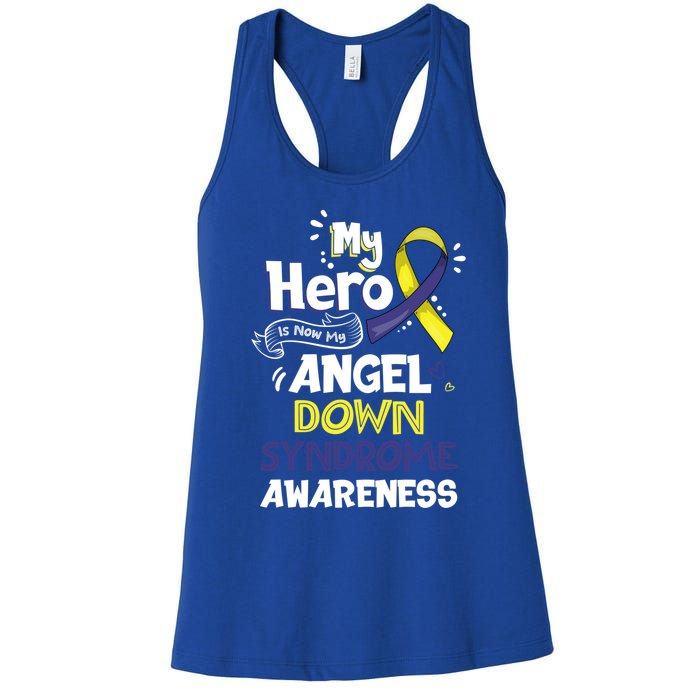 My Hero Is Now My Angel Down Syndrome Awareness Gift Funny Gift Women's Racerback Tank