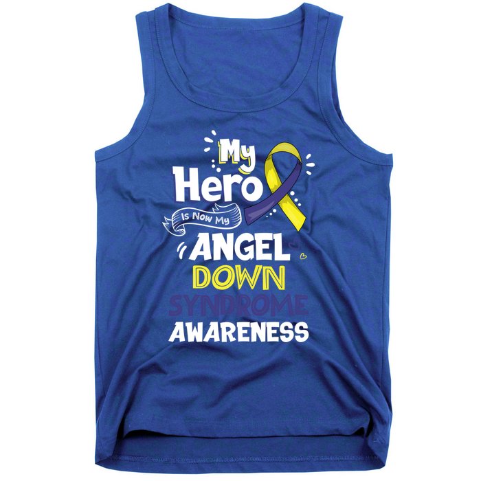 My Hero Is Now My Angel Down Syndrome Awareness Gift Funny Gift Tank Top