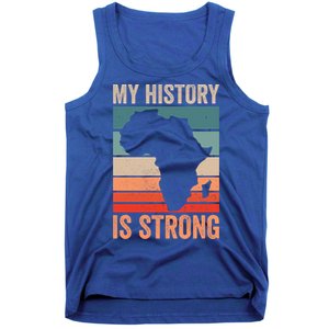 My History Is Strong Clothes Gift African American Gift Tank Top