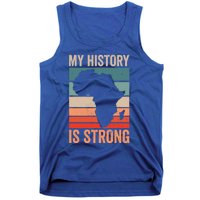 My History Is Strong Clothes Gift African American Gift Tank Top