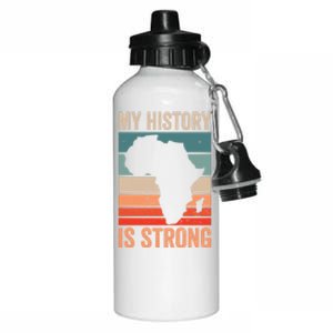 My History Is Strong Clothes Gift African American Gift Aluminum Water Bottle