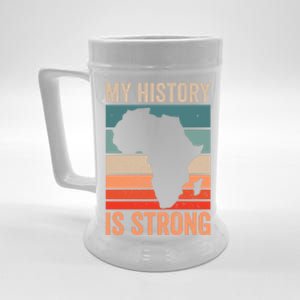 My History Is Strong Clothes Gift African American Gift Beer Stein