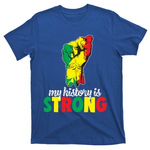 My History Is Strong Junetheen Black History Power African Gift T-Shirt