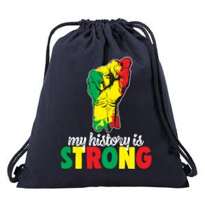 My History Is Strong Junetheen Black History Power African Gift Drawstring Bag