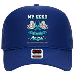 My Hero Is Now My Angel Peritoneal Cancer Awareness Advocate Gift High Crown Mesh Back Trucker Hat