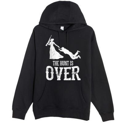 Man Hunt Is Over Wedding Bachelor Party Bride Premium Pullover Hoodie