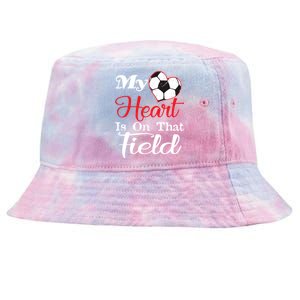 My Heart Is On That Field Soccer Gift Tie-Dyed Bucket Hat