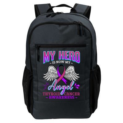 My Hero Is Now My Angel Thyroid Cancer Carcinoma Gift Idea Gift Daily Commute Backpack