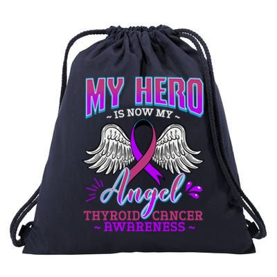 My Hero Is Now My Angel Thyroid Cancer Carcinoma Gift Idea Gift Drawstring Bag