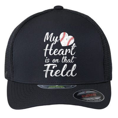 My Heart Is On That Field Baseball Softball Mom Gifts Flexfit Unipanel Trucker Cap