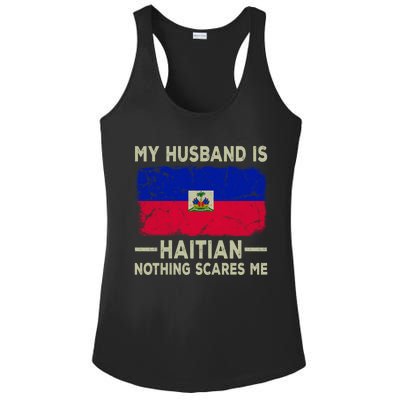 My Husband Is Haitian Nothing Scares Me Funny Wife Funny Gift Ladies PosiCharge Competitor Racerback Tank