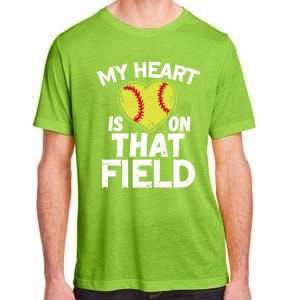 My Heart Is On That Field Softball Gift For Mom Dad Gift Adult ChromaSoft Performance T-Shirt