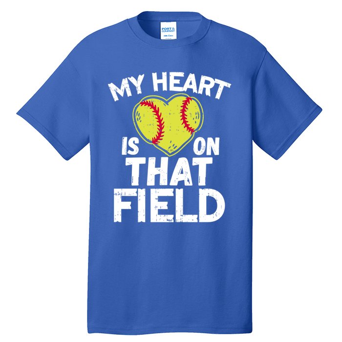 My Heart Is On That Field Softball Gift For Mom Dad Gift Tall T-Shirt