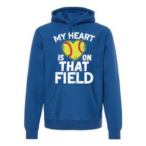 My Heart Is On That Field Softball Gift For Mom Dad Gift Premium Hoodie