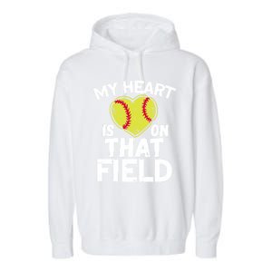 My Heart Is On That Field Softball Gift For Mom Dad Gift Garment-Dyed Fleece Hoodie