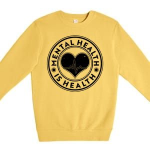 Mental Health Is Health Heartbeat Emblem Premium Crewneck Sweatshirt