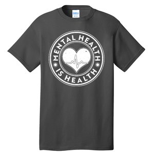 Mental Health Is Health Heartbeat Emblem Tall T-Shirt