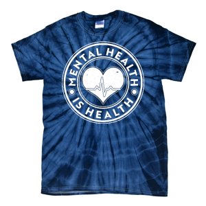 Mental Health Is Health Heartbeat Emblem Tie-Dye T-Shirt