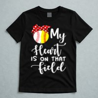 My Heart Is On That Field Baseball TShirt Softball Mom TShirt T-Shirt
