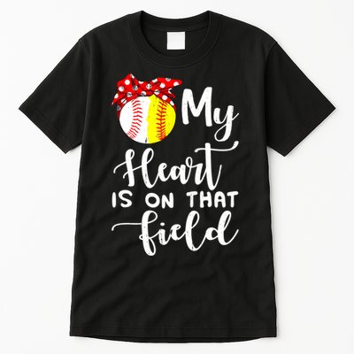 My Heart Is On That Field Baseball TShirt Softball Mom TShirt Tall T-Shirt