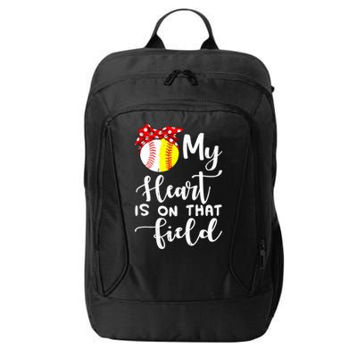 My Heart Is On That Field Baseball TShirt Softball Mom TShirt City Backpack