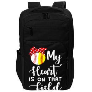 My Heart Is On That Field Baseball TShirt Softball Mom TShirt Impact Tech Backpack