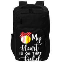 My Heart Is On That Field Baseball TShirt Softball Mom TShirt Impact Tech Backpack