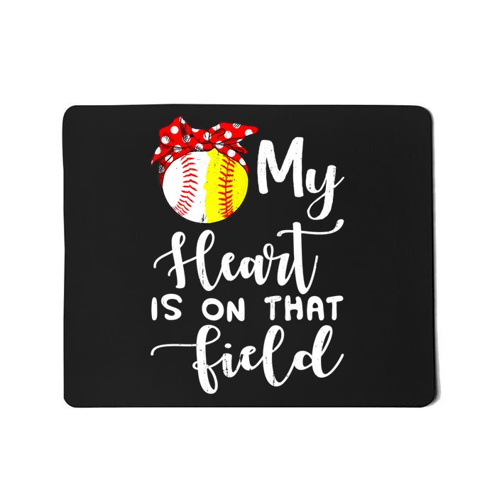 My Heart Is On That Field Baseball TShirt Softball Mom TShirt Mousepad